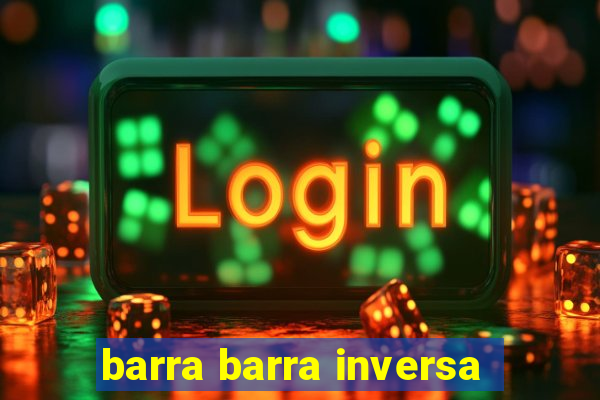 barra barra inversa - twitch